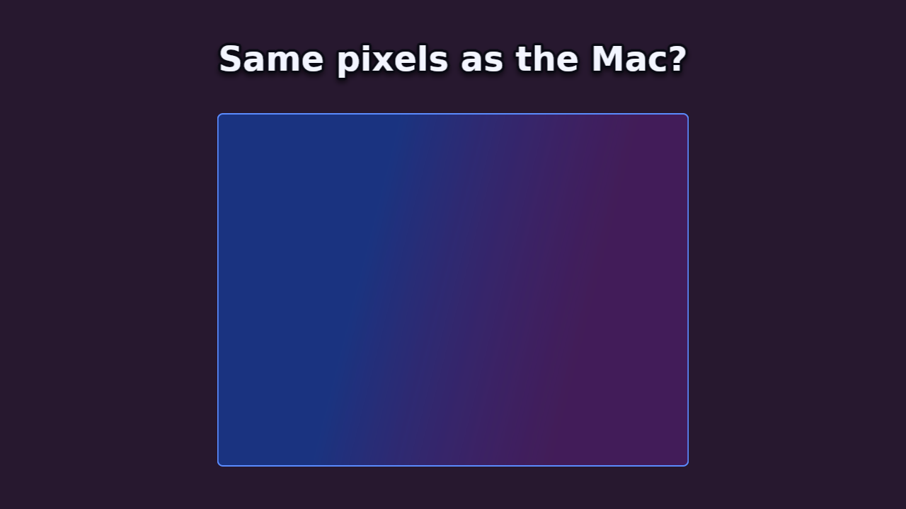 LinuxSmoke still at 5.5 seconds, caption Same pixels as the Mac?